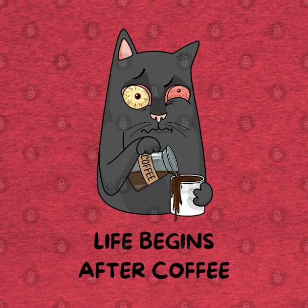 Life begins after coffee by Atlas Sage Apparel